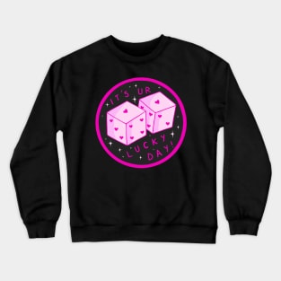 Sarcastic Pink Dice Crewneck Sweatshirt